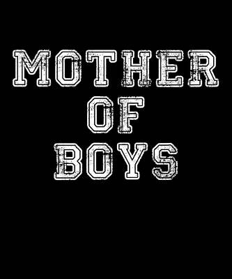Wall Art - Digital Art - Mother Of Boys by Flippin Sweet Gear