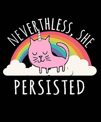Wall Art - Digital Art - Nevertheless She Persisted by Flippin Sweet Gear