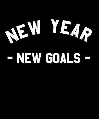 Wall Art - Digital Art - New Year New Goals Workout Fitness by Flippin Sweet Gear