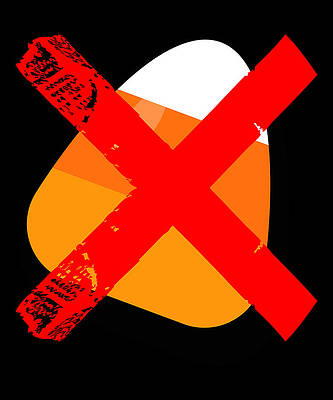 Wall Art - Digital Art - No Candy Corn by Flippin Sweet Gear