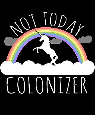 Wall Art - Digital Art - Not Today Colonizer by Flippin Sweet Gear