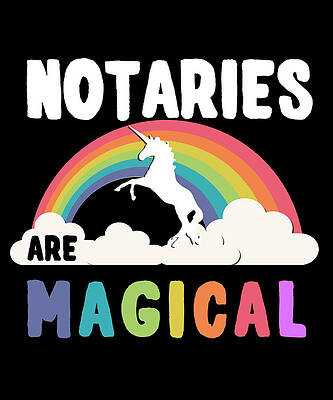 Wall Art - Digital Art - Notaries Are Magical by Flippin Sweet Gear