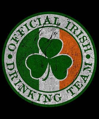 Wall Art - Digital Art - Official Irish Drinking Team by Flippin Sweet Gear