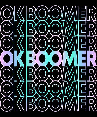 Wall Art - Digital Art - OK Boomer Retro by Flippin Sweet Gear