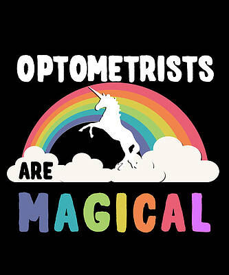 Wall Art - Digital Art - Optometrists Are Magical by Flippin Sweet Gear