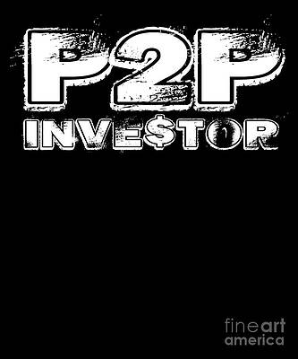 Wall Art - Digital Art - Peer To Peer Investment Entrepreneur P2P Investor Capitalist Investment by Thomas Larch