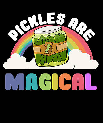 Wall Art - Digital Art - Pickles Are Magical by Flippin Sweet Gear