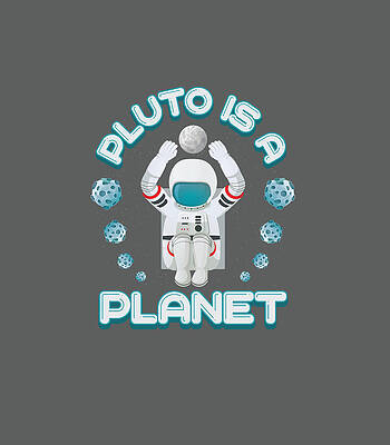  Digital Art - Pluto is a Planet Solar System Dwarf Planets Astronaut by Jasper Blair
