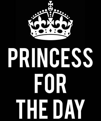 Wall Art - Digital Art - Princess For The Day by Flippin Sweet Gear