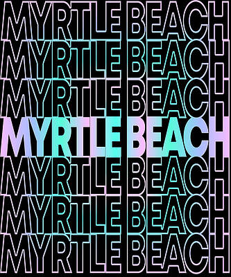 Wall Art - Digital Art - Retro Myrtle Beach South Carolina by Flippin Sweet Gear