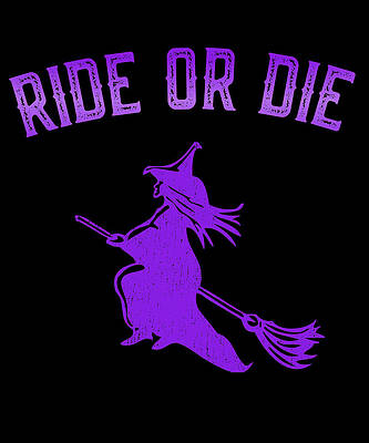 Wall Art - Digital Art - Ride or Die Witch by Flippin Sweet Gear