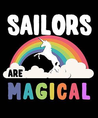 Wall Art - Digital Art - Sailors Are Magical by Flippin Sweet Gear