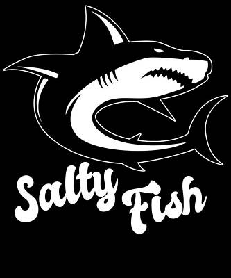 Wall Art - Digital Art - Salty Fish Sassy Shark Pun by Flippin Sweet Gear
