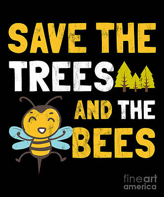Wall Art - Drawing - Save The Trees And The Bees Global Warming Awareness Design by Noirty Designs