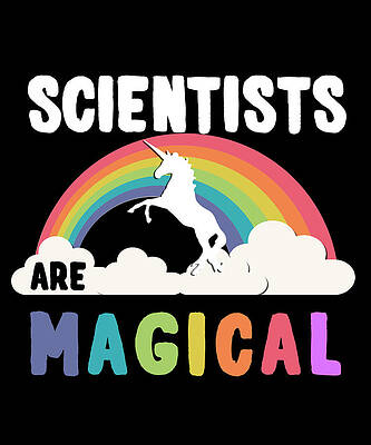 Wall Art - Digital Art - Scientists Are Magical by Flippin Sweet Gear