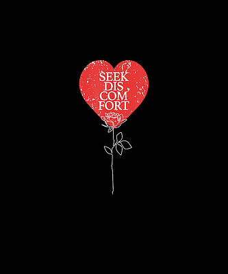 Wall Art - Drawing - Seek Discomfort Heart Rose Gift  by Yvonne Remick