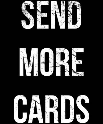 Wall Art - Digital Art - Send More Cards Snail Mail Funny by Flippin Sweet Gear