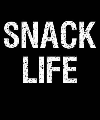 Wall Art - Digital Art - Snack Life by Flippin Sweet Gear