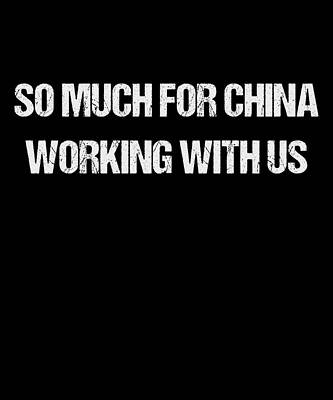 Wall Art - Digital Art - So Much For China Working With Us by Flippin Sweet Gear