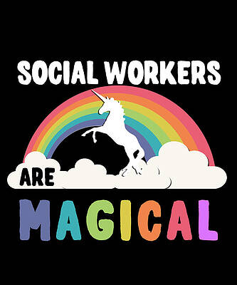 Wall Art - Digital Art - Social Workers Are Magical by Flippin Sweet Gear