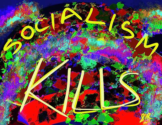 Socialism KILLS by Saif Rizvi Socialism KILLS by Saif Rizvi