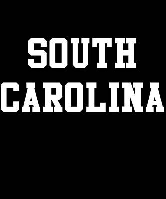 Wall Art - Digital Art - South Carolina by Flippin Sweet Gear