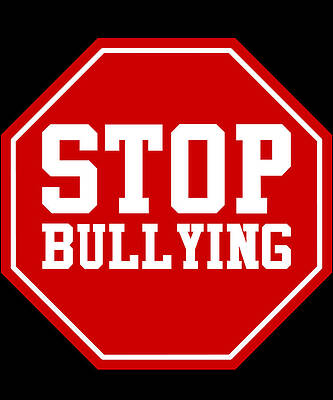 Wall Art - Digital Art - Stop Bullying by Flippin Sweet Gear