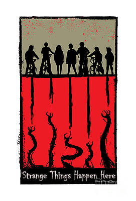 Wall Art - Digital Art - Stranger Things Strange Things Happen by Kirania Finest