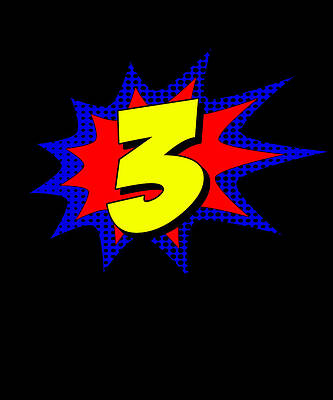 Wall Art - Digital Art - Superhero 3 Years Old Birthday by Flippin Sweet Gear