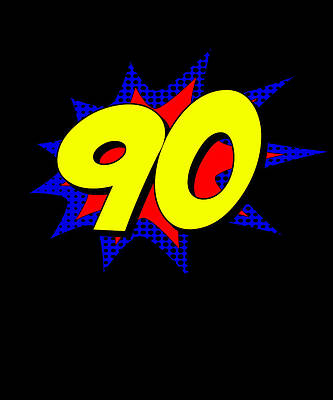 Wall Art - Digital Art - Superhero 90 Years Old Birthday by Flippin Sweet Gear