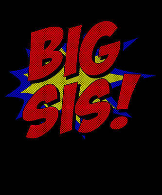 Wall Art - Digital Art - Superhero Big Sis by Flippin Sweet Gear