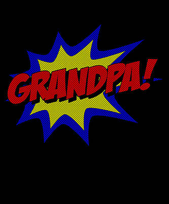 Wall Art - Digital Art - Superhero Grandpa by Flippin Sweet Gear