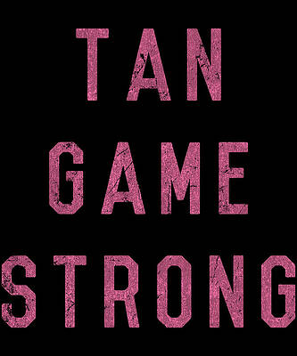 Wall Art - Digital Art - Tan Game Strong by Flippin Sweet Gear