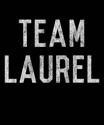Wall Art - Digital Art - Team Laurel by Flippin Sweet Gear