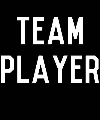 Wall Art - Digital Art - Team Player by Flippin Sweet Gear