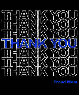 Wall Art - Digital Art - Thank You Police Thin Blue Line Proud Mom by Flippin Sweet Gear