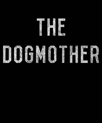 Wall Art - Digital Art - The Dogmother Retro by Flippin Sweet Gear