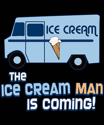 Wall Art - Digital Art - The Ice Cream Man Is Coming by Flippin Sweet Gear
