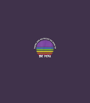 Therere No Rules On How To Be You Gay Pride LGBTQ Pride by Milosz Jaejae