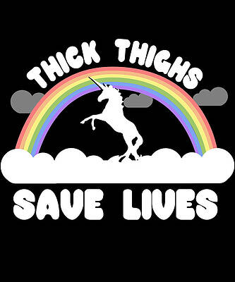 Wall Art - Digital Art - Thick Thighs Save Lives by Flippin Sweet Gear