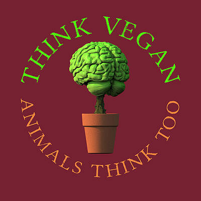 Think Vegan Animals Think Too by Russell Kightley Think Vegan Animals Think Too by Russell Kightley