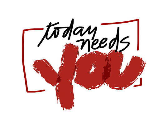 Today Needs You by Sally Wightkin Today Needs You by Sally Wightkin