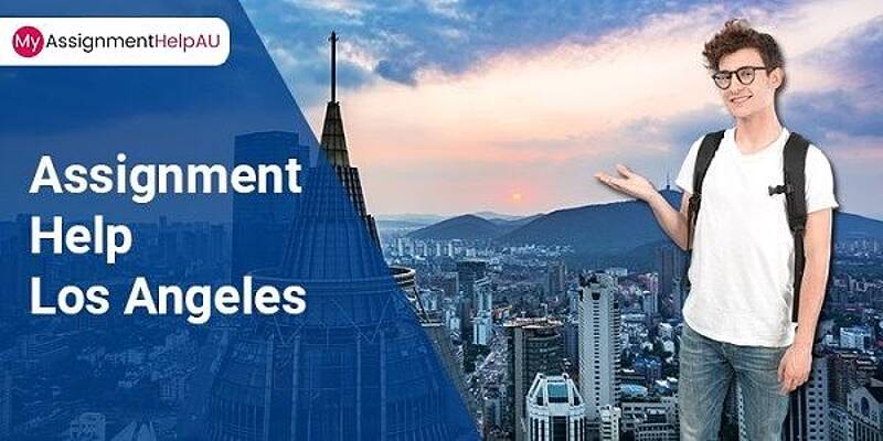 Top Notch Assignment Help Services in Los Angeles by Myassignmenthelpau