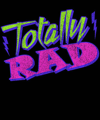 Wall Art - Digital Art - Totally Rad Retro 80s by Flippin Sweet Gear
