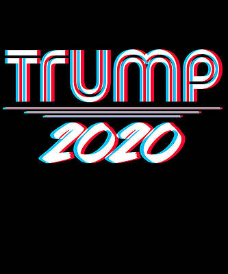 Wall Art - Digital Art - Trump 2020 3D Effect by Flippin Sweet Gear