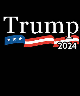 Wall Art - Digital Art - Trump 2024 For President by Flippin Sweet Gear