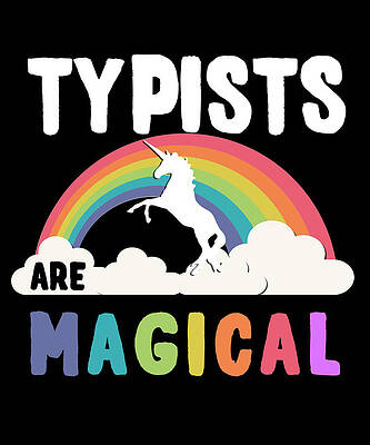 Wall Art - Digital Art - Typists Are Magical by Flippin Sweet Gear