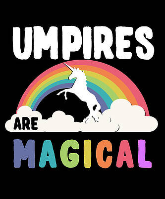 Wall Art - Digital Art - Umpires Are Magical by Flippin Sweet Gear
