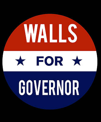 Wall Art - Digital Art - Walls For Governor by Flippin Sweet Gear
