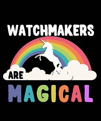 Wall Art - Digital Art - Watchmakers Are Magical by Flippin Sweet Gear